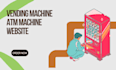 create vending machine website and atm machine website, wordpress website