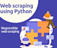 do web scraping, website scraping, web scraper in python
