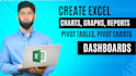 create excel charts, graphs, reports, pivot tables, pivot charts and dashboard