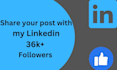 share your linkedin post to 67k plus connections followers