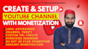 create and setup youtube channel with complete yt channel monetization