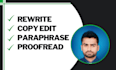 rewrite, paraphrase, line edit and proofread articles, copy, content, or e book