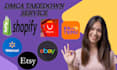 remove stolen listing copyright from shopify,walmart other store with by of dmca