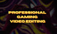 edit your gaming videos