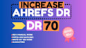 increase ahrefs domain rating dr 70 plus