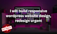 build responsive wordpress website design, redesign urgent