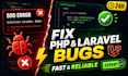 fix bugs or errors in your PHP or laravel application