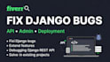 fix django bugs, errors, deployment issues and extend features