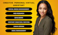 be your creative virtual assistant personal assistant social media manager