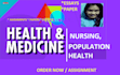 help with your nursing, population health, health and medicine articles