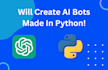 create ai bots using python