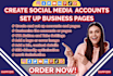 create social media accounts, optimize them and set up business pages