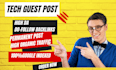 publish tech guest posts, and technology guest posts on high da tech guest blog