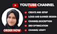 do professional youtube channel create setup and SEO