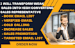 transform weak sales into high converting sales be your sales representative