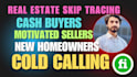 do skip tracing, motivated seller, cash buyer, new homeowner lead, cold calling