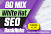 build 80 white hat contextual dofollow SEO backlinks