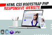 design develop custom responsive website in html, CSS, PHP, javascript