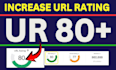increase domain url rating ahrefs ur 80 plus by high quality seo backlinks