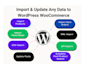 import csv,json, xml, google sheet or any api data into wordpress woocommerce