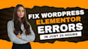fix elementor and wordpress errors, issues, bugs