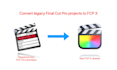 convert final cut pro 7 projects to xml, fcp x or adobe premiere