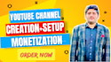 create professionally youtube channel setup with monetization
