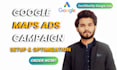 setup and optimize google maps ads campaign