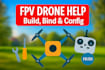 build, troubleshoot, bind and customize drones, uavs and fpv systems