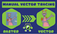 do manual vector trace, vectorize, redraw, illustrator work