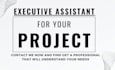 be your executive assistant to help with project management
