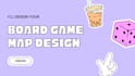 design you a board game map