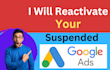 fix and reactivate google ads account any suspension issue