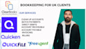 do bookkeeping on clearbooks, quickfile ,freeagent,quicken