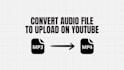 convert your audio to mp4 to upload on facebook, youtube