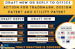 draft new or reply to office action for trademark, design and patent application