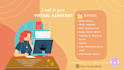 be your virtual assistant and help you in what you need