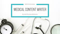 be your professional medical content writer