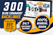 make 300 manually dofollow blog comments backlinks