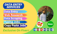 be dependable data entry, web research, copy paste and virtual assistant