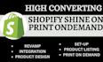 build a dynamic shopify store, leveraging shineon and etsy, and print on demand