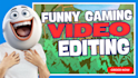 do funny gaming video editing and youtube thumbnail
