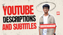 write SEO friendly youtube video descriptions and subtitles