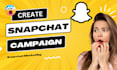 setup and manage your snapchat ads campaign