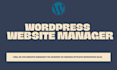 be your website manager, update and maintain to help wordpress management