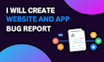 test your website or app and provide a bug report