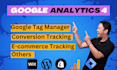 set up google analytics 4, conversion tracking, ga4 ecommerce tracking via GTM