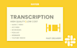 provide flawless transcription services