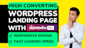 design responsive wordpress website with elementor pro or redesign landing page