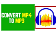 convert your video mp4  to mp3